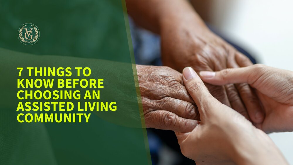 7 Things to Know Before Choosing an Assisted Living Community
